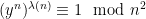 (y^n)^{\lambda(n)} \equiv 1 \mod n^2